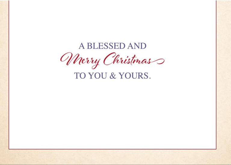 "A Blessed and Merry Christmas to You & Yours."